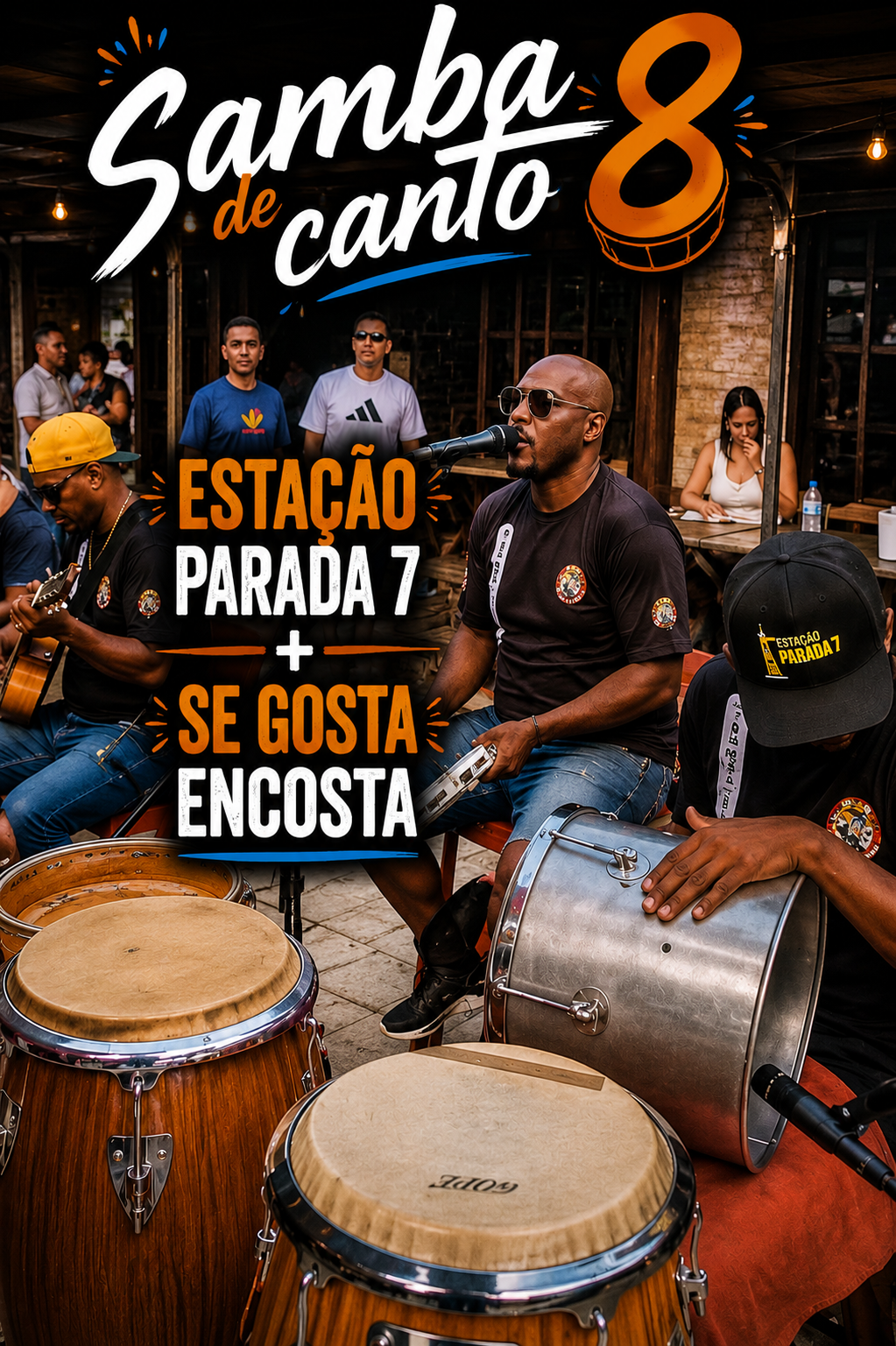 Samba de Canto — Estação Parada 7 + Se Gosta Encosta